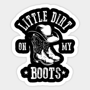 Little Dirt on my Boots Vintage Sticker